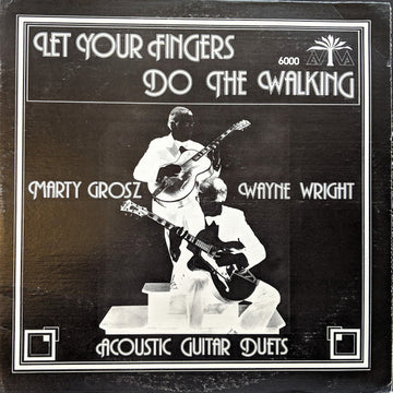 Marty Grosz - Wayne Wright (2) : Let Your Fingers Do The Walking (Acoustic Guitar Duets) (LP, Album)