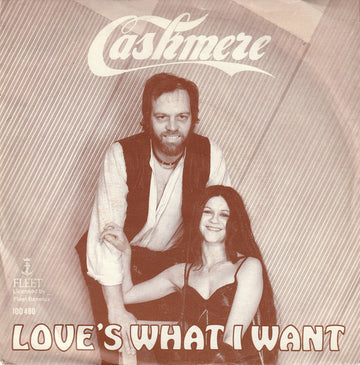 Cashmere : Love's What I Want (7", Single)