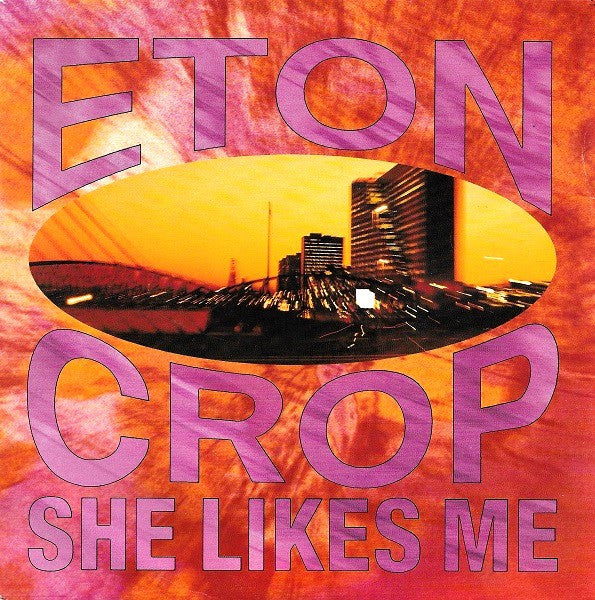 Eton Crop : She Likes Me (7", Single)