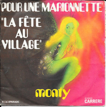 Monty (6) : Pour Une Marionnette / La Fête Au Village (7", Mou)