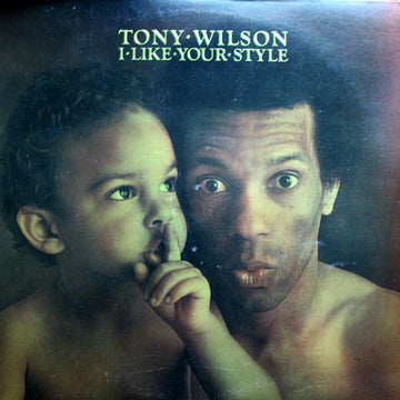 Tony Wilson (3) : I Like Your Style (LP, Album)