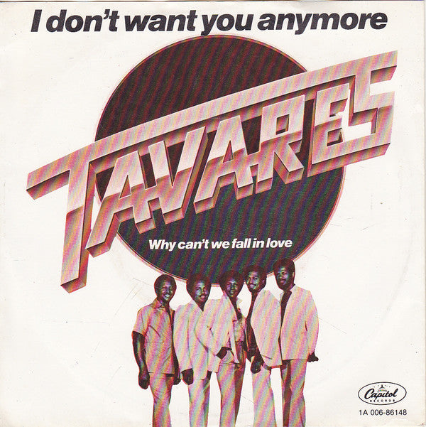 Tavares : I Don't Want You Anymore (7", Single)