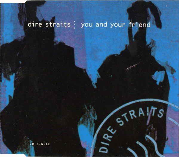 Dire Straits : You And Your Friend (CD, Single)