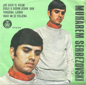 Muharem Serbezovski : Još Uvek Te Volim (7", EP)