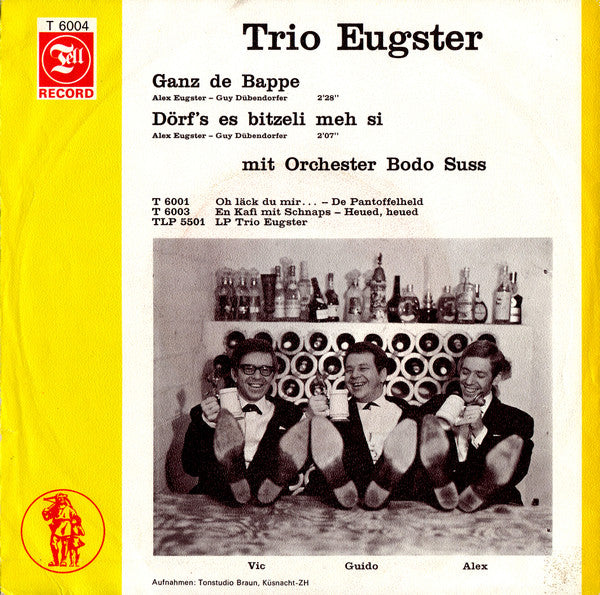 Trio Eugster : Ganz De Bappe / Dörf's Es Bitzli Meh Si (7", Single, Mono)
