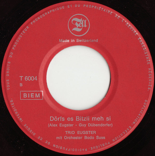 Trio Eugster : Ganz De Bappe / Dörf's Es Bitzli Meh Si (7", Single, Mono)