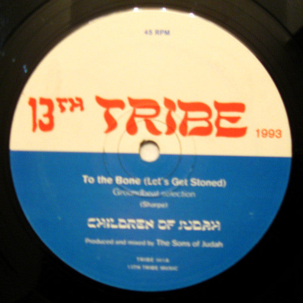 Children Of Judah : To The Bone (Let's Get Stoned) (12")