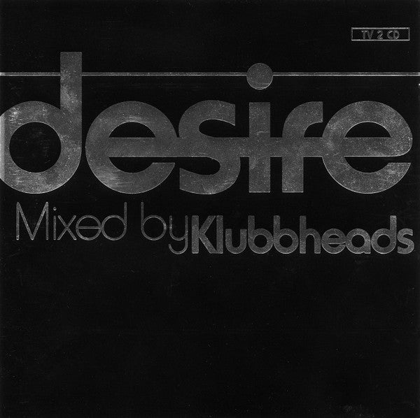 Klubbheads : Desire (2xCD, Mixed)