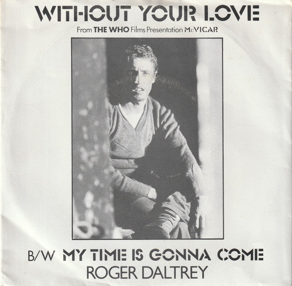 Roger Daltrey : Without Your Love (7", Single, Tex)