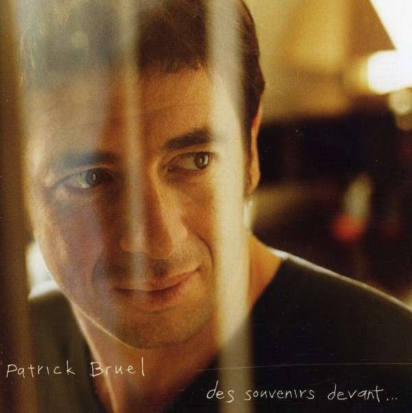 Patrick Bruel : Des Souvenirs Devant... (CD, Album, Enh)