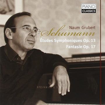 Robert Schumann, Naum Grubert : Symphonic Studies Op. 13; Fantasy Op. 17 (CD, Album)