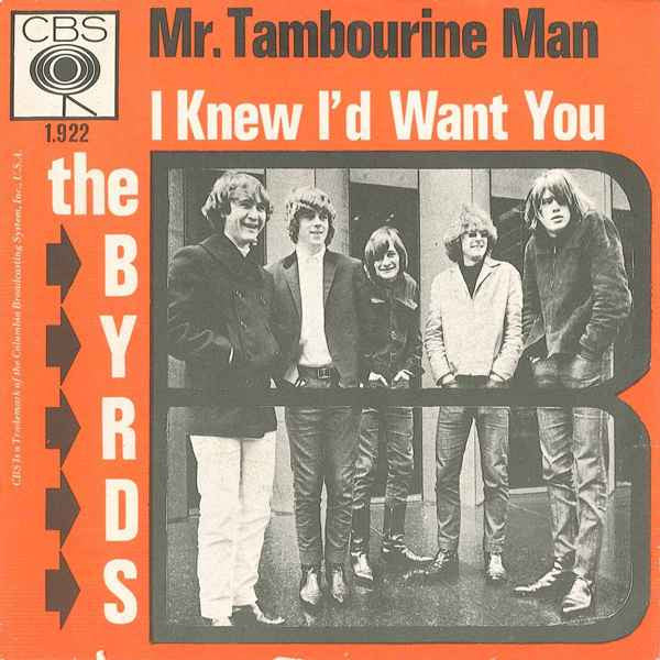 The Byrds : Mr. Tambourine Man / I Knew I'd Want You (7", Single)