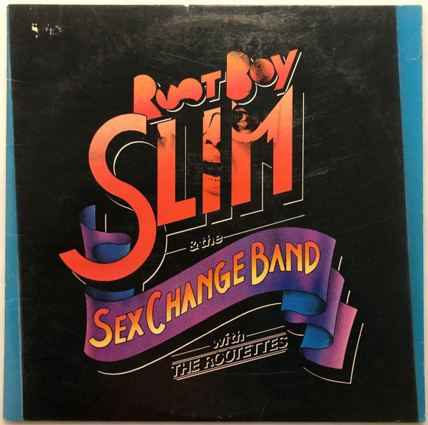 Root Boy Slim & The Sex Change Band With The Rootettes* : Root Boy Slim & The Sex Change Band With The Rootettes (LP, Album, Win)