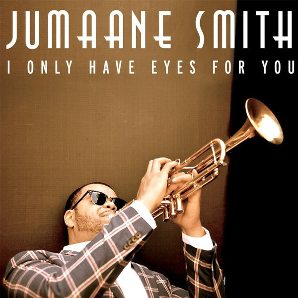 Jumaane Smith : I Only Have Eyes For You (CD, Album)