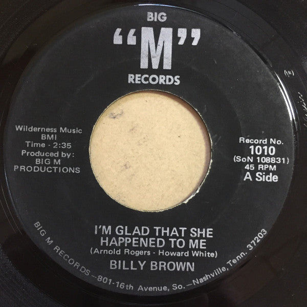 Billy Brown (8) : I'm Glad That She Happened To Me (7")