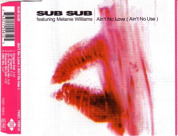 Sub Sub Featuring Melanie Williams : Ain't No Love (Ain't No Use) (CD, Maxi)