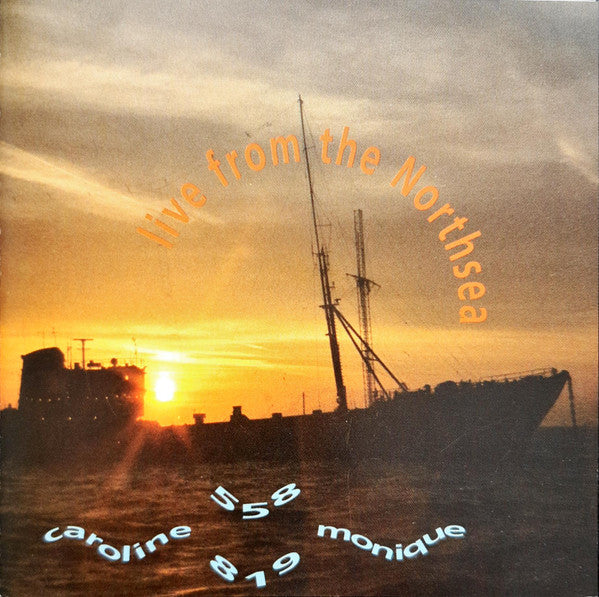 No Artist : Live from the Northsea Caroline 558 819 Monique (CD)