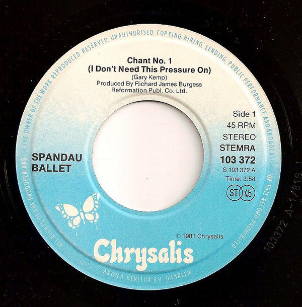 Spandau Ballet : Chant No.1 (I Don't Need This Pressure On) (7", Single)