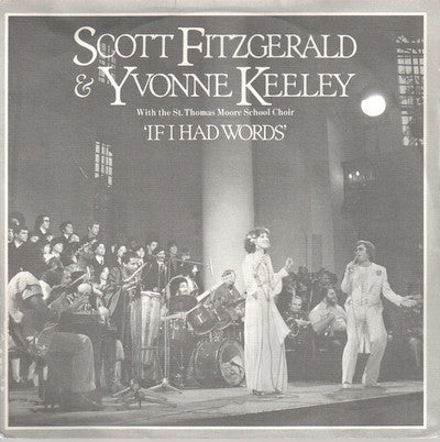 Scott Fitzgerald & Yvonne Keeley With The St. Thomas Moore School Choir : If I Had Words (7", Single)