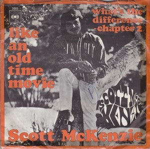 Scott McKenzie : Like An Old Time Movie (7", Single)