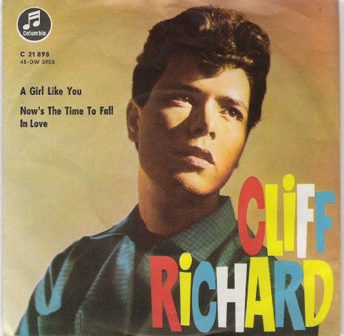 Cliff Richard And The Shadows* : A Girl Like You / Now's The Time To Fall In Love (7", Single)