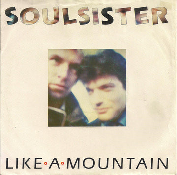 Soulsister : Like A Mountain (7", Single)