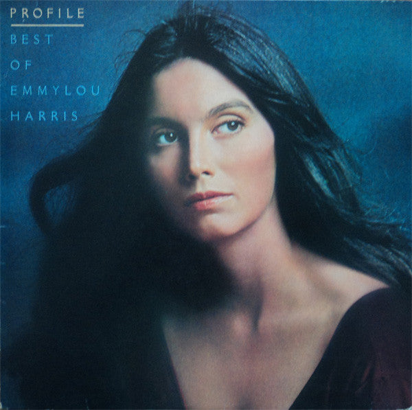 Emmylou Harris : Profile (Best Of Emmylou Harris) (LP, Comp)