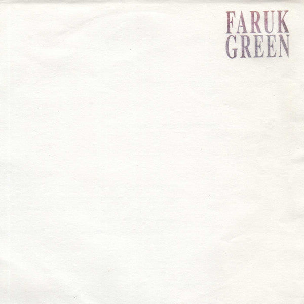 Faruk Green : Untitled (7")