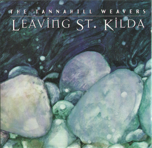 The Tannahill Weavers : Leaving St. Kilda (CD, Album)