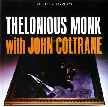 Thelonious Monk With John Coltrane : Thelonious Monk With John Coltrane (CD, Album, RE, RM, 24-)