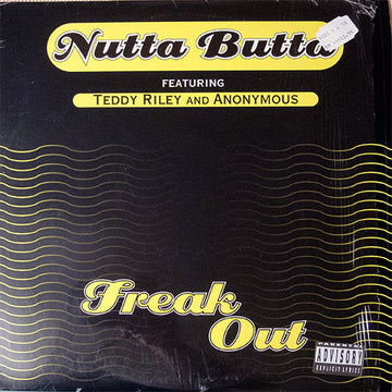 Nutta Butta Featuring Teddy Riley And Anonymous (7) : Freak Out (12")