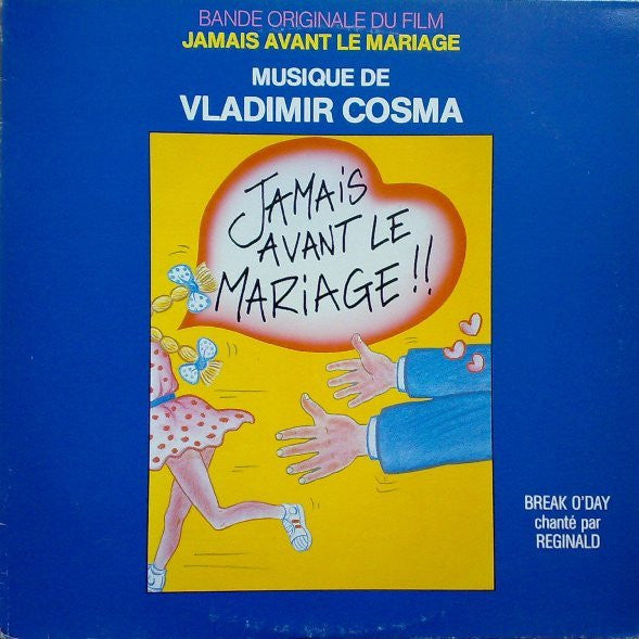 Vladimir Cosma : Jamais Avant Le Mariage!! (LP, Album)