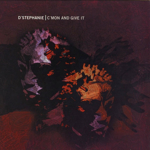 D'Stephanie : C'mon And Give It (12")