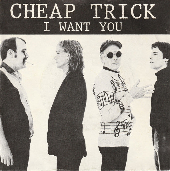 Cheap Trick : I Want You (7", Single)