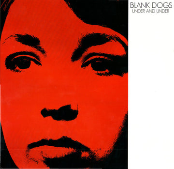 Blank Dogs : Under And Under (2xLP, Album)