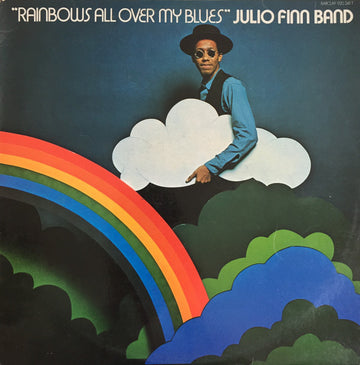 Julio Finn Band : Rainbows All Over My Blues (LP, Album)