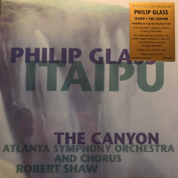 Philip Glass - Atlanta Symphony Orchestra & Atlanta Symphony Chorus, Robert Shaw : Itaipu / The Canyon (2xLP, Album, RE)