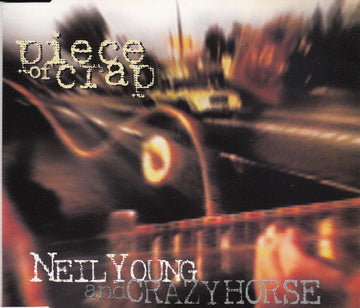 Neil Young And Crazy Horse : Piece Of Crap (CD, Maxi)