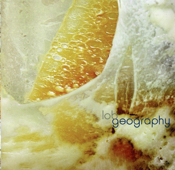 Lob (4) : Geography (CD, Album, Ltd, RE)