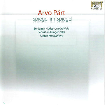 Arvo Pärt - Benjamin Hudson, Sebastian Klinger, Jürgen Kruse : Spiegel Im Spiegel (SACD, Hybrid, Multichannel, Album, RE)