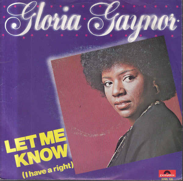 Gloria Gaynor : Let Me Know (I Have A Right) (7", Single)