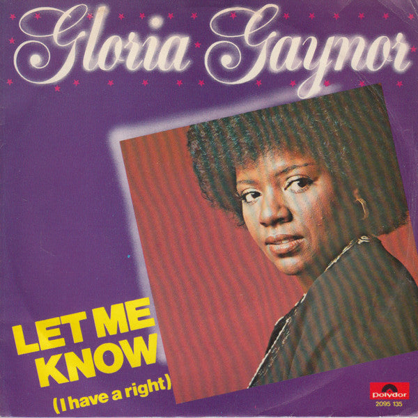 Gloria Gaynor : Let Me Know (I Have A Right) (7", Single)
