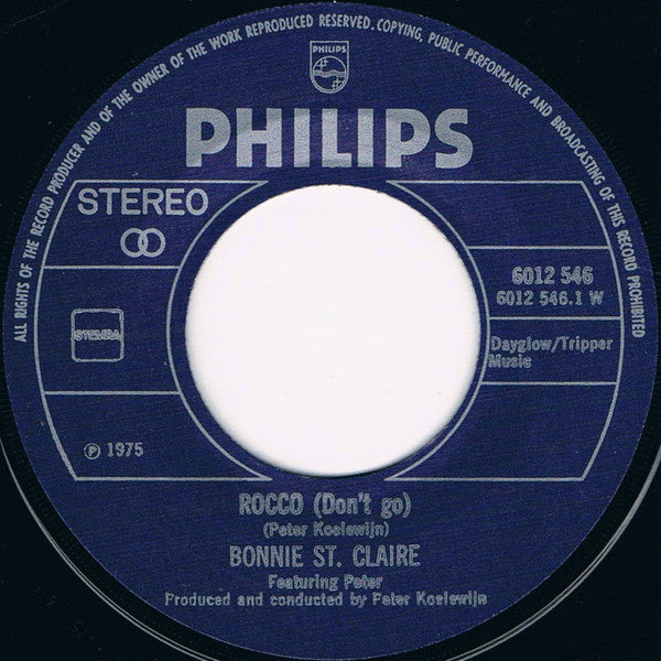 Bonnie St. Claire & Unit Gloria Featuring Peter Koelewijn : Rocco (Don't Go) (7", Single)