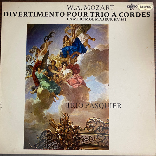 Wolfgang Amadeus Mozart, Trio Pasquier : W.A. Mozart Divertimento Pour Trio A Corders En Mi Bemol Majeur KV 563 (LP, Mono)