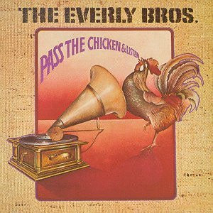 Everly Brothers : Pass The Chicken And Listen (LP, Album, Hol)