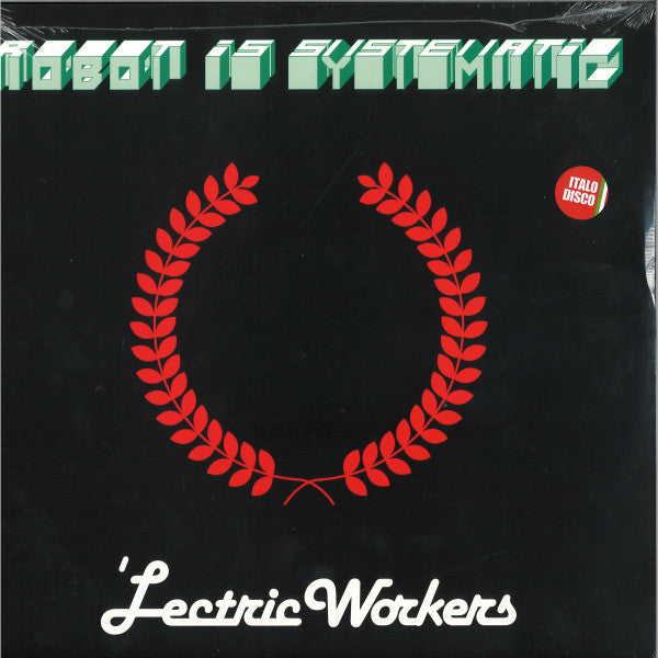 'Lectric Workers : Robot Is Systematic (12", Maxi)