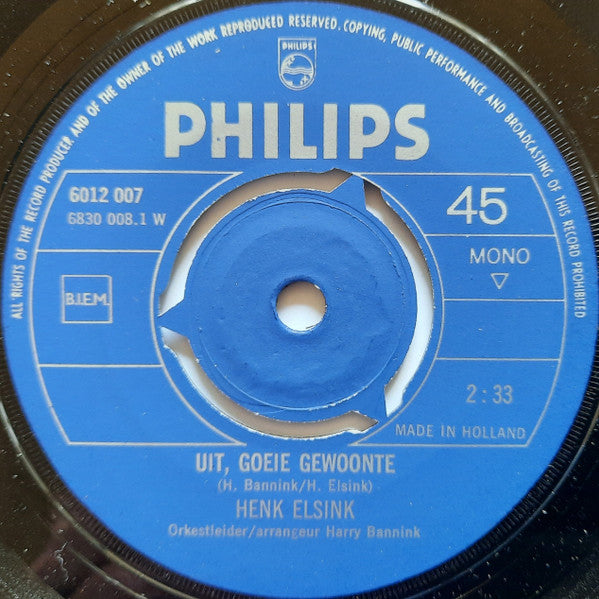 Henk Elsink : Uit, Goeie Gewoonte (7", Single, Mono)