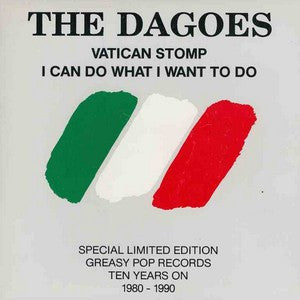 The Dagoes : Vatican Stomp / I Can Do What I Want To Do (7", Single, Ltd, Whi)