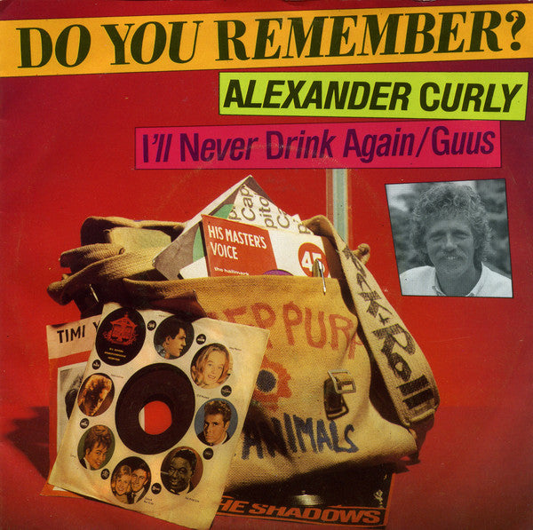 Alexander Curly : I'll Never Drink Again / Guus (7", Single)