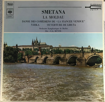 Bedřich Smetana, Berliner Symphoniker Dir. : Carl-August Bünte : La Moldau / Danse Des Comédiens De "La Fiancée Vendue" / Šárka / Ouverture De Libuša (LP, Comp)